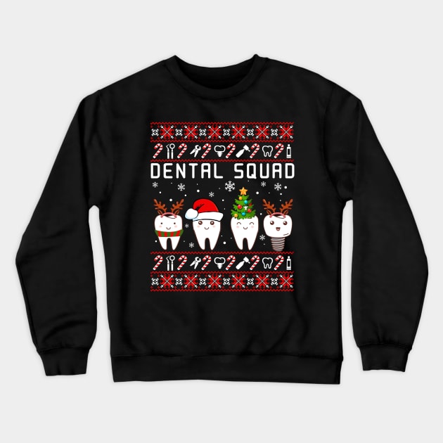 Dental Squad Dental Assistant Ugly Sweater Christmas Crewneck Sweatshirt by Dunnhlpp